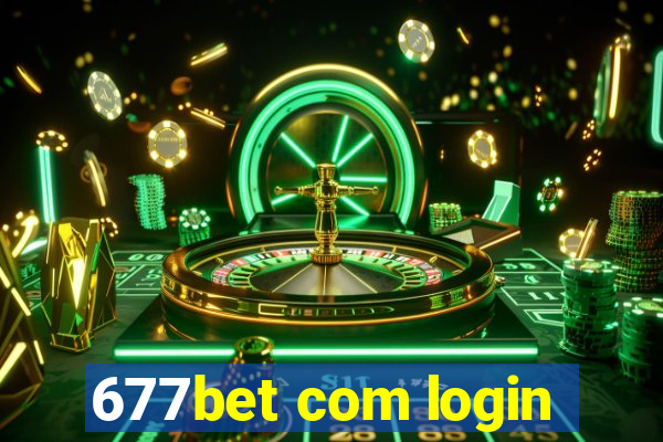 677bet com login